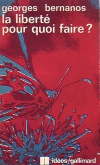 La liberté, pour quoi faire? - Georges Bernanos - Livre