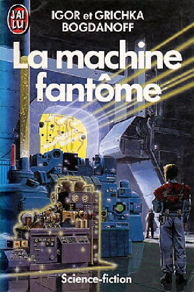 La machine fantôme - Grichka Bogdanoff, Igor Bogdanoff - Livre