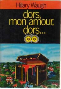 Dors, mon amour, dors... - Hilary Waugh - Livre