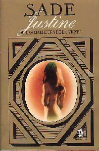 Justine ou les malheurs de la vertu - D.A.F. Marquis De Sade - Livre