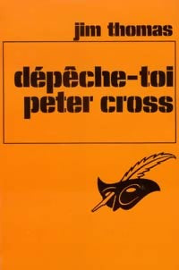 Dépêche-toi Peter Cross - Jim Thomas - Livre