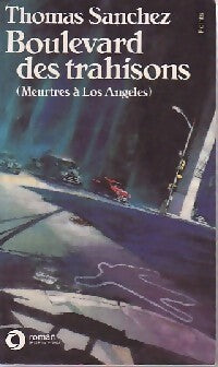 Boulevard des trahisons - Thomas Sanchez - Livre