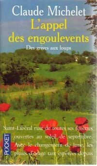 Des grives aux loups Tome III : L'appel des engoulevents - Claude Michelet - Livre