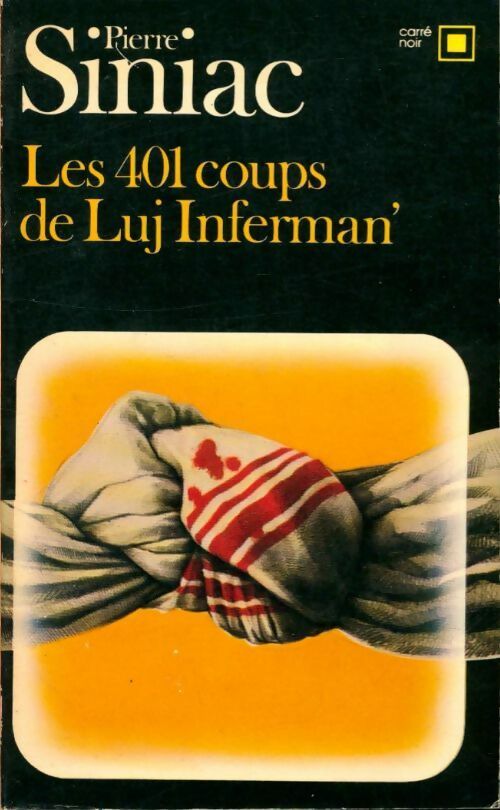 Les 401 coups de Luj Inferman' - Pierre Siniac - Livre