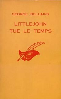 Littlejohn tue le temps - George Bellairs - Livre