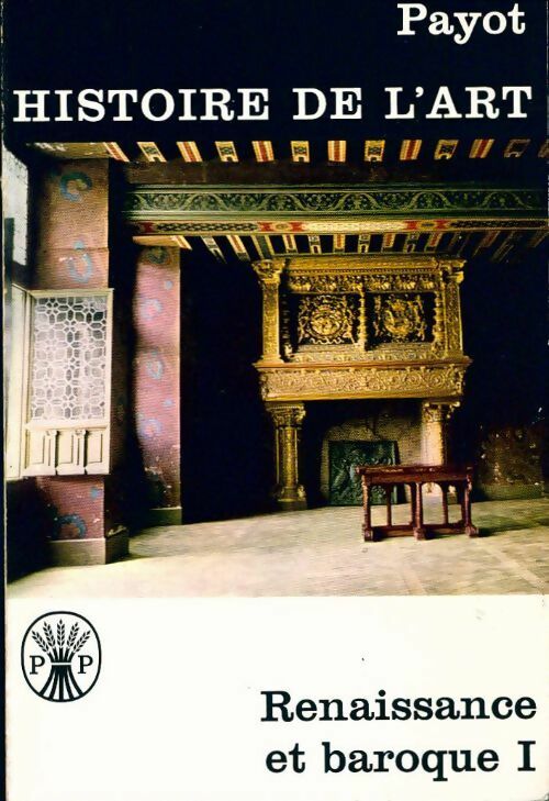 Renaissance et baroque Tome I - Wolfgang Wackernagel - Livre