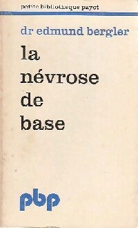 La névrose de base - Edmund Bergler - Livre