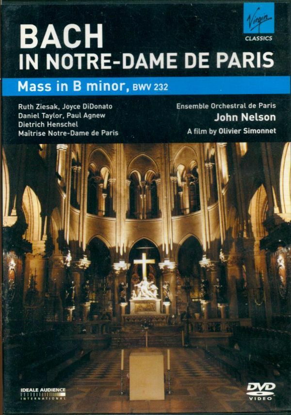 Bach : Messe en si mineur à Notre Dame de Paris - Olivier Simonnet - DVD