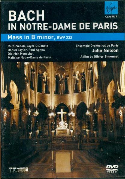 Bach : Messe en si mineur à Notre Dame de Paris - Olivier Simonnet - DVD