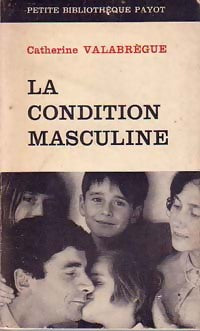 La condition masculine - Catherine Valabrègue - Livre