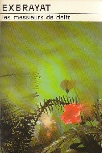 Les messieurs de Delft - Charles Exbrayat - Livre