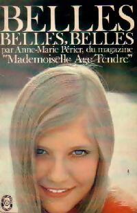 Belles, belles, belles - Anne-Marie Périer - Livre