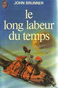 Le long labeur du temps - John Brunner - Livre