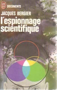 L'espionnage scientifique - Jacques Bergier - Livre