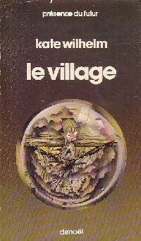 Le village - Kate Wilhelm - Livre