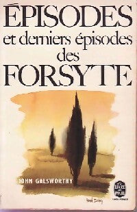 Episodes et derniers épisodes des Forsyte - John Galsworthy - Livre