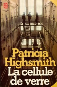 La cellule de verre - Patricia Highsmith - Livre