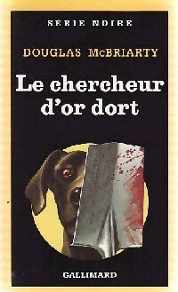 Le chercheur d'or dort - Douglas McBriarty - Livre