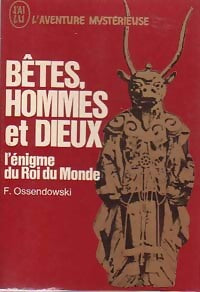 Bêtes, hommes et dieux - Ferdynand Ossendowski - Livre