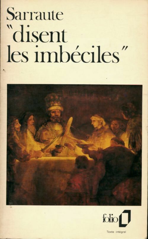 Disent les imbéciles - Nathalie Sarraute - Livre