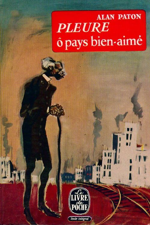 Pleure, ô pays bien aimé - Alan Paton - Livre