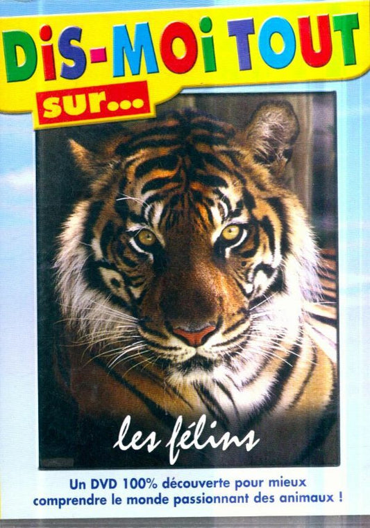 Dis-moi tout sur? les felins - Inconnu - DVD