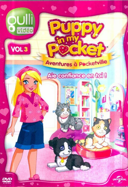 Puppy in My Pocket-Vol 3-Aie Confiance en toi - Mark Hanna - DVD