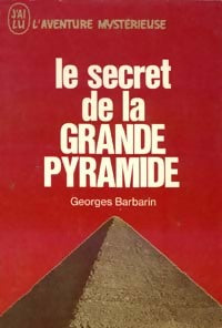 Le secret de la grande Pyramide - Georges Barbarin - Livre