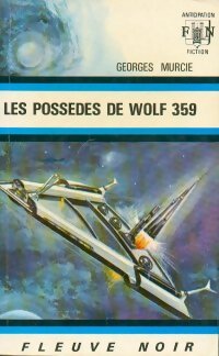 Les possédés de Wolf 359 - Georges Murcie - Livre
