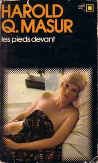 Les pieds devant - Harold Q. Masur - Livre