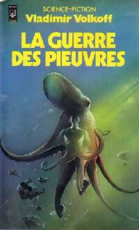 La guerre des pieuvres - Vladimir Volkoff - Livre