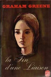 La fin d'une liaison - Graham Greene - Livre