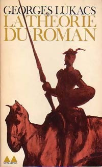 La théorie du roman - Georg Lukàcs - Livre