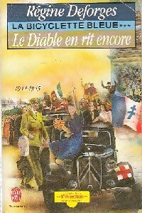 La bicyclette bleue Tome III : Le diable en rit encore - Régine Deforges - Livre