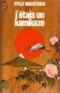 J'étais un Kamikaze - Ryuji Nagatsuka - Livre