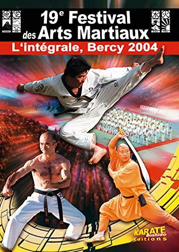 19e Festival des Arts Martiaux, l'intégrale à Bercy (2004) - Inconnu - DVD