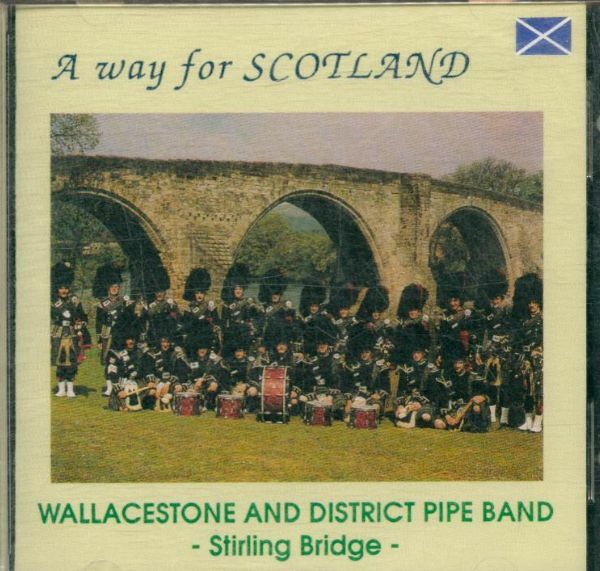Wallacestone Pipe Band - A way for Scotland - Wallacestone Pipe Band - CD