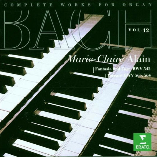 Bach, Marie-Claire Alain - Complete Works For Organ, Vol. 12 - Fantasia and Fugue BWV 542, Toccate BWV 565, 564 - Bach, Marie-Claire Alain - CD