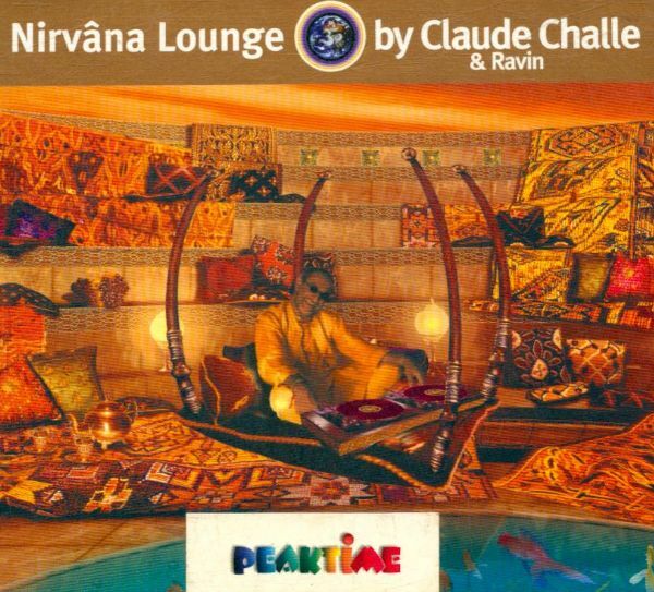 Nirvâna Lounge - Claude Challe & Ravin - CD