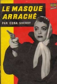 Le masque arraché - Edna Sherry - Livre
