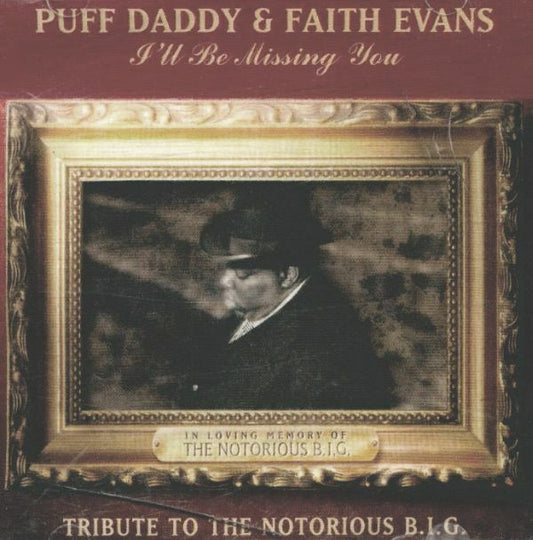 Puff Daddy & Faith Evans Featuring 112 - I'll Be Missing You (Tribute To The Notorious B.I.G.) - Puff Daddy & Faith Evans Featuring 112 - CD