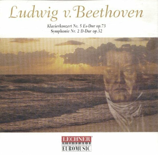 Ludwig van Beethoven - Klavierkonzert Nr. 5 Es-Dur Op.73 / Symphonie Nr. 2 D-Dur Op.32 - Ludwig van Beethoven - CD