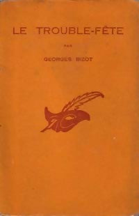 Le trouble-fête - Georges Bizot - Livre