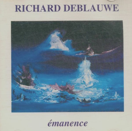 Emanence - RICHARD DEBLAUWE - CD