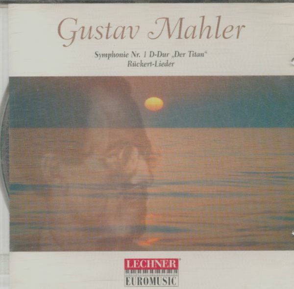 Gustav Mahler - Symphonie Nr. 1 D-Dur Der Titan Rückert-Lieder - Gustav Mahler - CD
