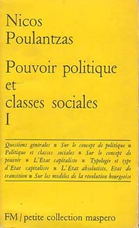 Pouvoir politique et classes sociales Tome I - Nicos Poulantzas - Livre