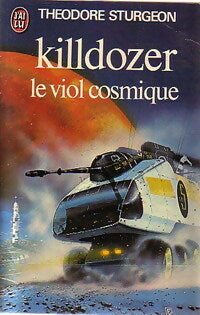 Killdozer. Le viol cosmique - Theodore Sturgeon - Livre