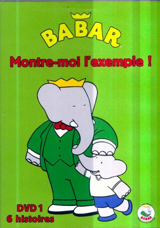 Babar-Montre-Moi l'exemple-Vol. 1 - Stéphane Bernasconi, Larry Jacobs, Paul Frizzi, Gaetan Brizzi, Laura Shepperd, Dale Scott - DVD