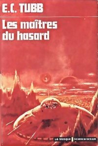 Les maîtres du hasard - Edwin Charles Tubb - Livre