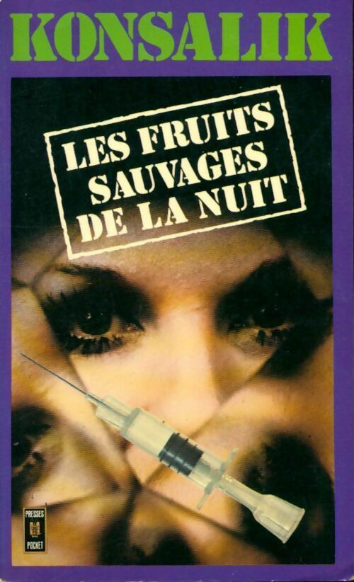 Les fruits sauvages de la nuit - Heinz G. Konsalik - Livre